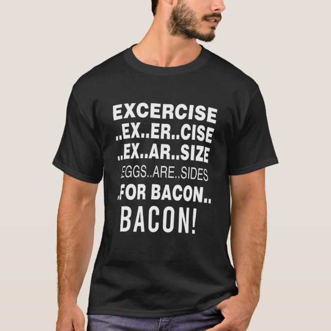 Camiseta Ovos De Exercício Engraçados São Lados Para Bacon (Frente)