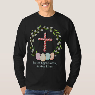 Camiseta Ovos de Páscoa, Café, Salvando Vidas – Enfermeiros