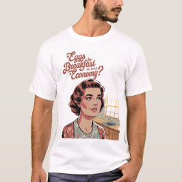 Camiseta Ovos para o café da manhã nesta economia