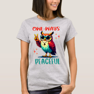 Camiseta Owl Ways Peaceful, Engraçado Coruja da Paz