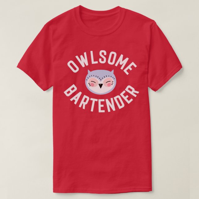 Camiseta Owlsome Bartender Pun Funny Gift Idea (Frente do Design)