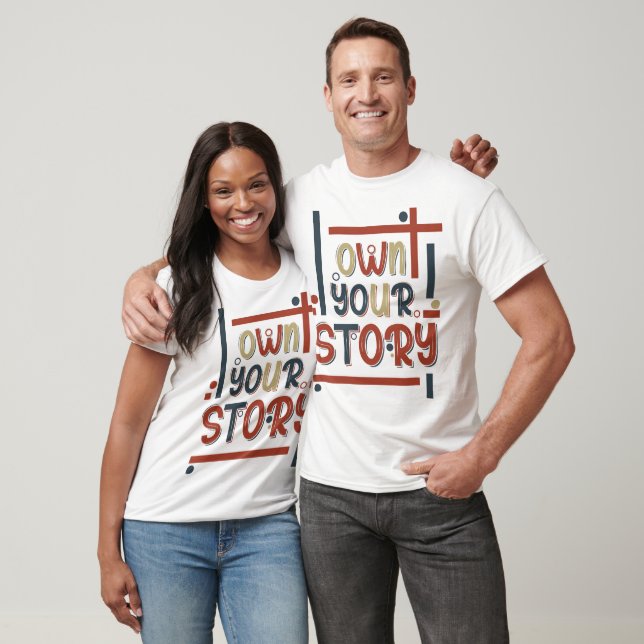Camiseta Own Your Story – Inspirational Typography Design (Unissex)
