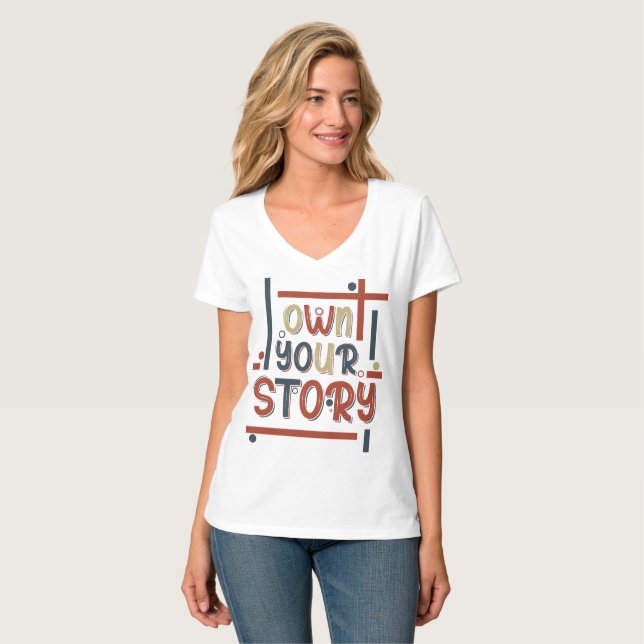 Camiseta Own Your Story – Inspirational Typography Design (Frente Completa)