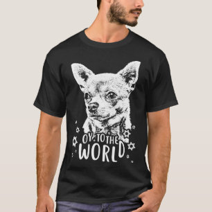 Camiseta Oy to the World Chihuahua Dog