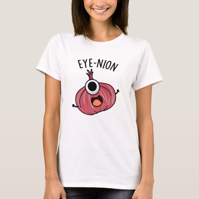 Camiseta Oye-nion Funny Onion Pun (Frente)