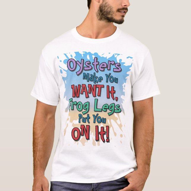 Camiseta Oysters and Frog Legs Funny Beach Dating Quote (Frente)