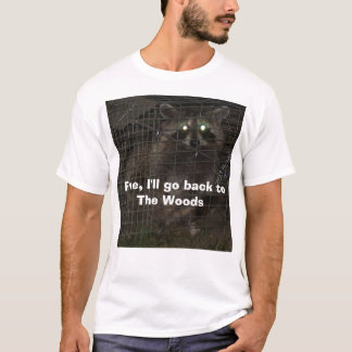 Camiseta P6140004, multa, eu irei para trás às madeiras