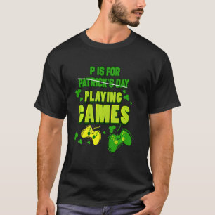 Camiseta P É Para Jogar Jogos Jogadores Jogando St Patricks