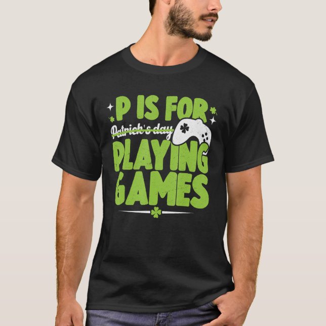 Camiseta P É Para Jogar Jogos Jogando Jogador Engraçado (Frente)