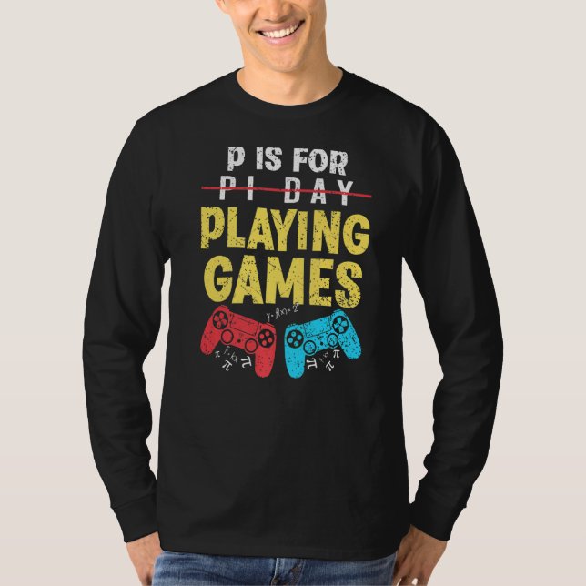 Camiseta P É Para Jogar Jogos Pi Dia Jovens Engraçados (Frente)