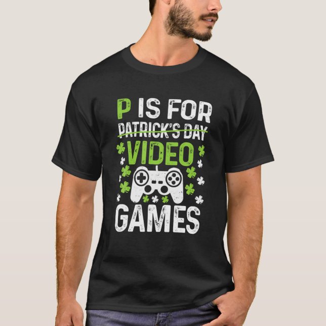 Camiseta P É Para Reproduzir Videos games Dia de São Patríc (Frente)