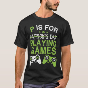 Camiseta P é para Reproduzir Videos games São Patrício