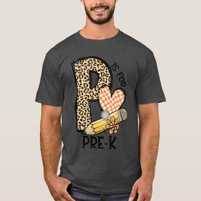 Camiseta P Is For Pre K Teacher Leopard First Day Of School (Frente)