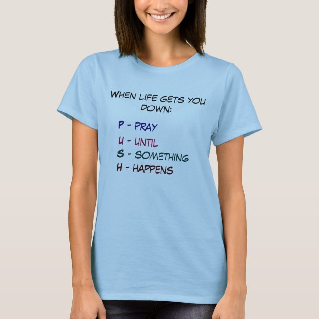 Camiseta P - pray, U - até, S - algo, H - acontece… (Frente)