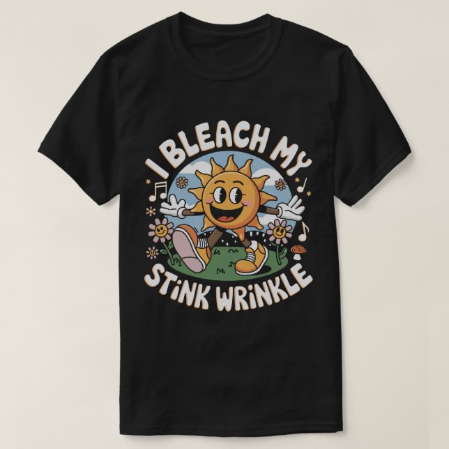 Camiseta PA28 I Bleach My Stink Wrinkle Funny Sarcastic (Frente do Design)