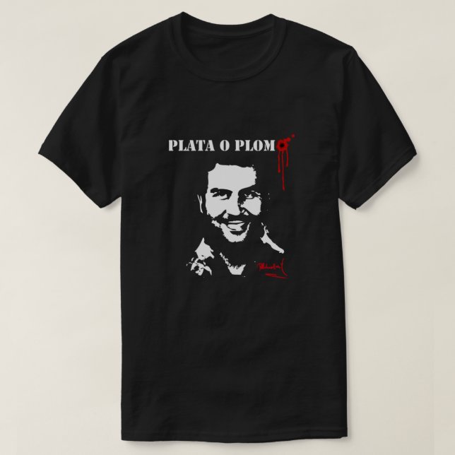 Camiseta Pablo Escobar Plata o Plomo (Frente do Design)