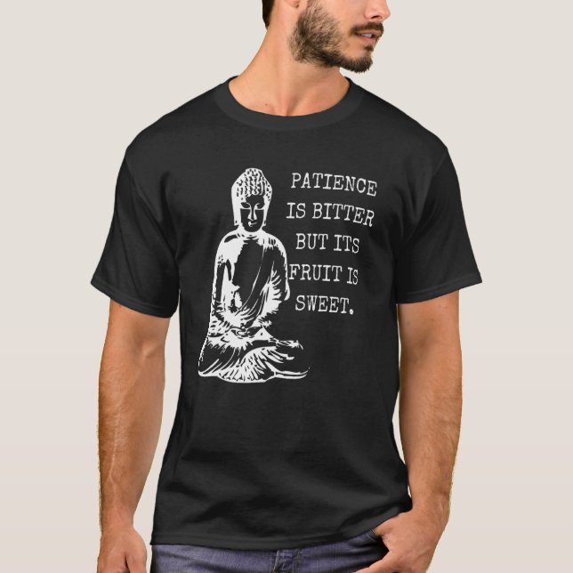 Camiseta Paciência é amargo Mas sua Fruta é doce Buda M (Frente)