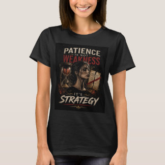 Camiseta Paciência É Estratégia – Citação de Mulhe