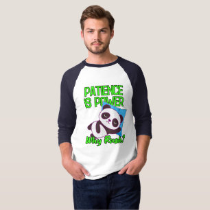 Camiseta Paciência É Poder, Por Que Se Apressar?
