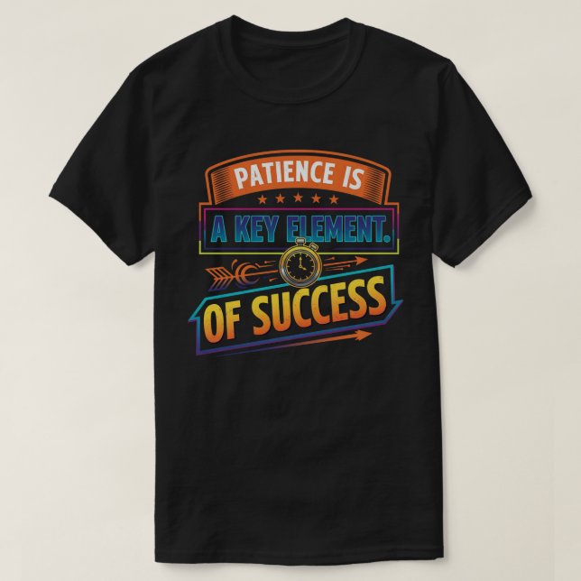 Camiseta Paciência é um elemento-chave do sucesso (Frente do Design)