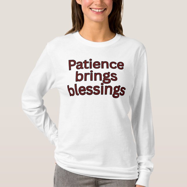 Camiseta Paciência traz bênçãos-dito religioso (Frente)