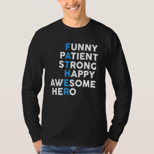 Camiseta Paciente Forte e Feliz Dia de os pais Admirável Me