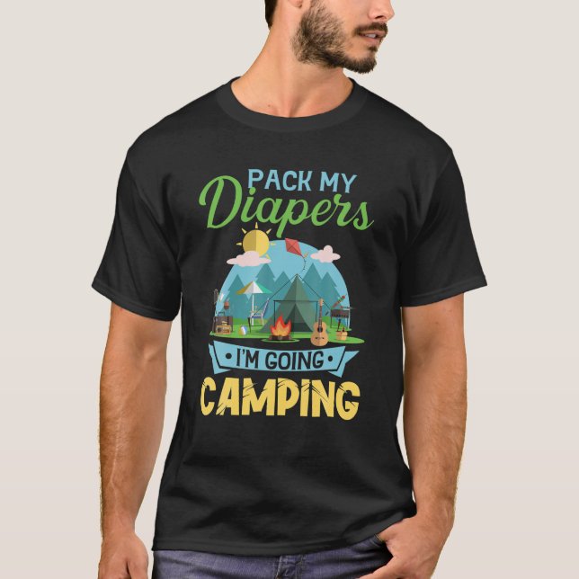 Camiseta Pack My Diapers I'm Going Camping Kids Novelty Cam (Frente)