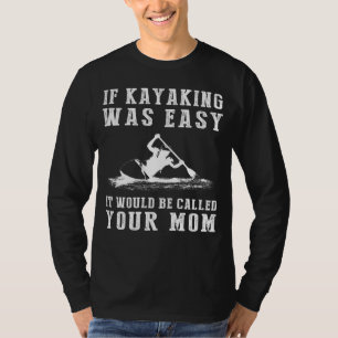 Camiseta Paddle & Chuckle: Se Kayaking Era Fácil, Seria Cha
