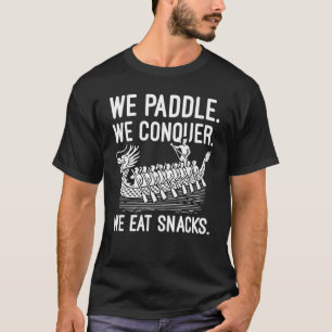 Camiseta Paddle, Conquiste, Coma Snacks - Barco Dragão Engr