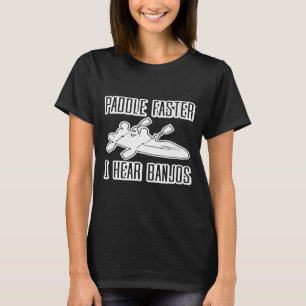Camiseta Paddle mais rápido que ouvi Banjos Kayak