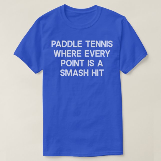 Camiseta Paddle Tênis, onde cada ponto é atingido (Frente do Design)