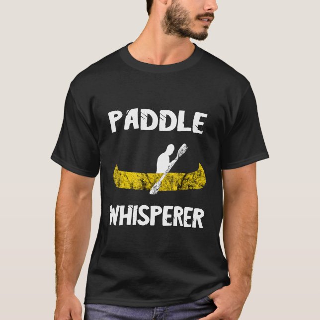 Camiseta Paddle Whisperer Caiaque Remo Canoagem Jangada B (Frente)