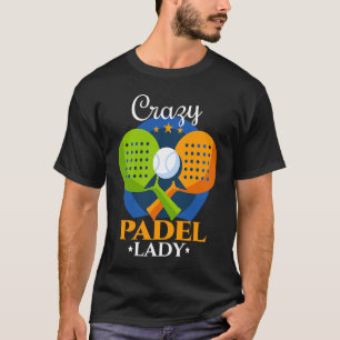 Camiseta Padel Crazy Padel Lady Female Padel Player