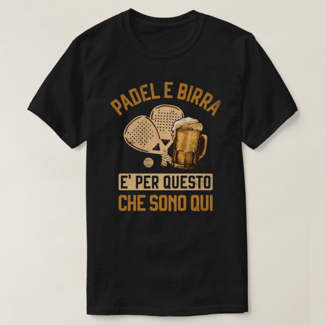 Camiseta Padel e Birra è per questo che sono qui Funny Pade (Frente do Design)