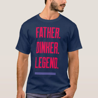 Camiseta Padre Dinker Legend Pai Pickleball