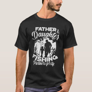Camiseta Padre E Parceiros De Pesca Filha Para A Vida