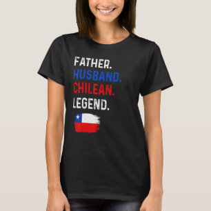 Camiseta Padre Husband Lenda chilena Pai orgulhoso Bandeira