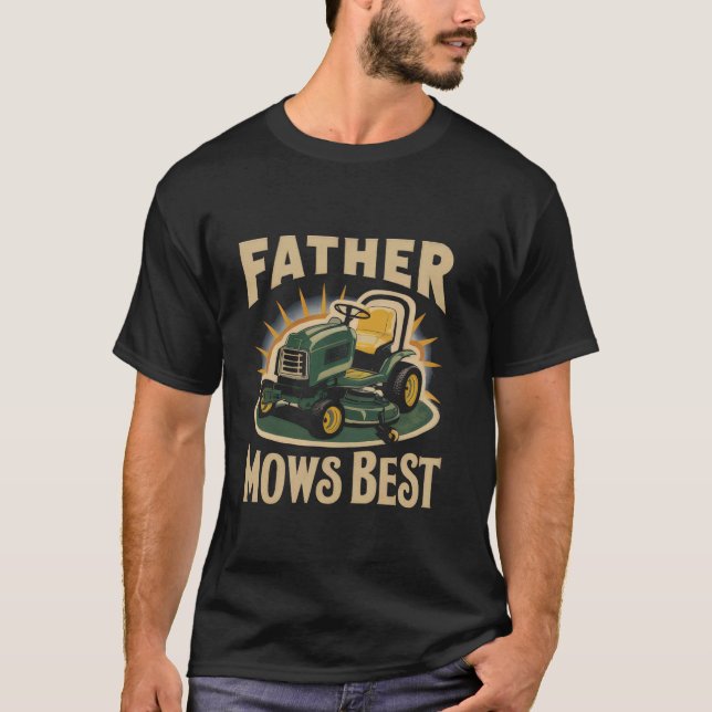 Camiseta Padre Mows Best Lawn Care Pai Movendo Gordura (Frente)