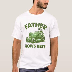 Camiseta Padre Mows Best Lawn Care Pai Movendo Gordura