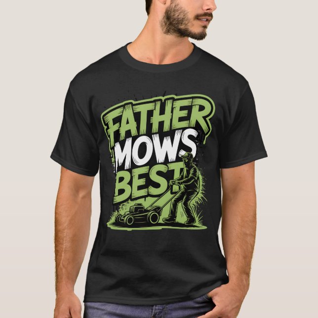 Camiseta Padre Mows Best - Street Style Lawn King (Frente)