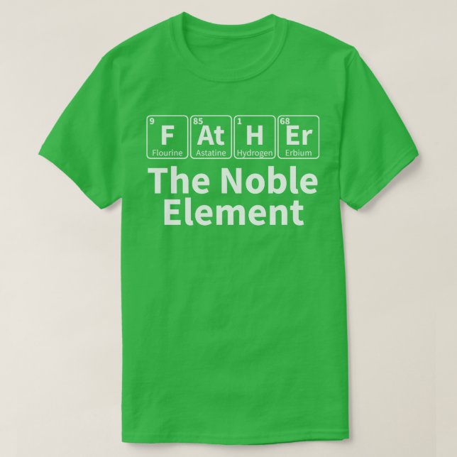 Camiseta Padre Noble Element Science Cientista D (Frente do Design)