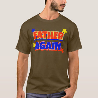 Camiseta Padre Novamente Gravidez Anúncio Engraçado Amor Re