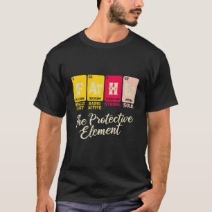 Camiseta Padre O Elemento Protetor Diversão Periódica Da Me