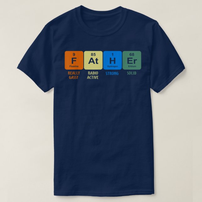 Camiseta Padre The Noble Element Science Chemistry Fathers (Frente do Design)