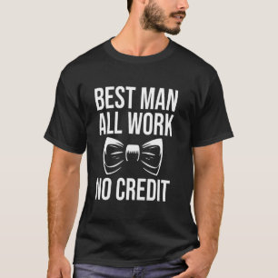 Camiseta Padrinho de Casamento Todo Trabalho Sem Créditos F