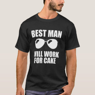 Camiseta Padrinho Trabalhará Por Bolo Despedida de Solteiro