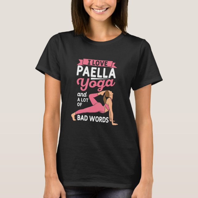Camiseta Paella Yoga e muitas palavras ruins pilatam Yogi H (Frente)