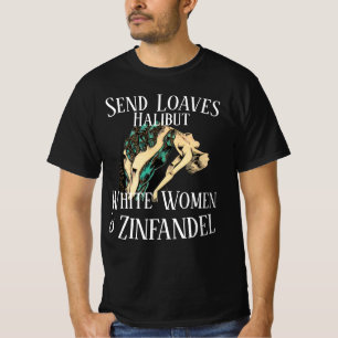 Camiseta Pães Trump Halibut Zinfandel & Mulheres Brancas