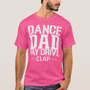 Camiseta Pagar Dirigir Bater Palmas Dança Pai Pai Engraçado