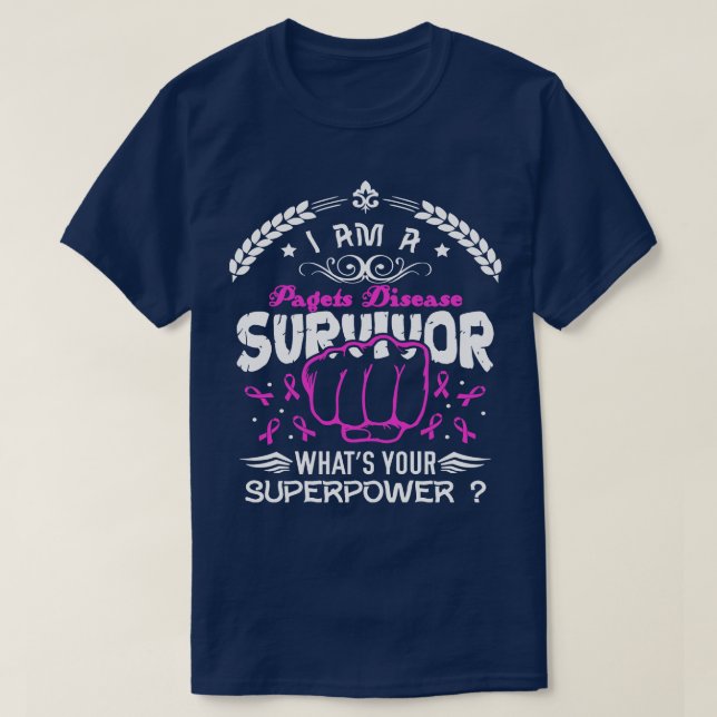 Camiseta Pagets Disease Awarness Survivor Whats Your Super (Frente do Design)